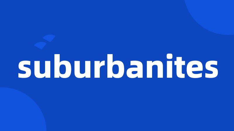 suburbanites