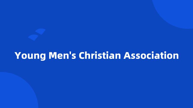 Young Men's Christian Association