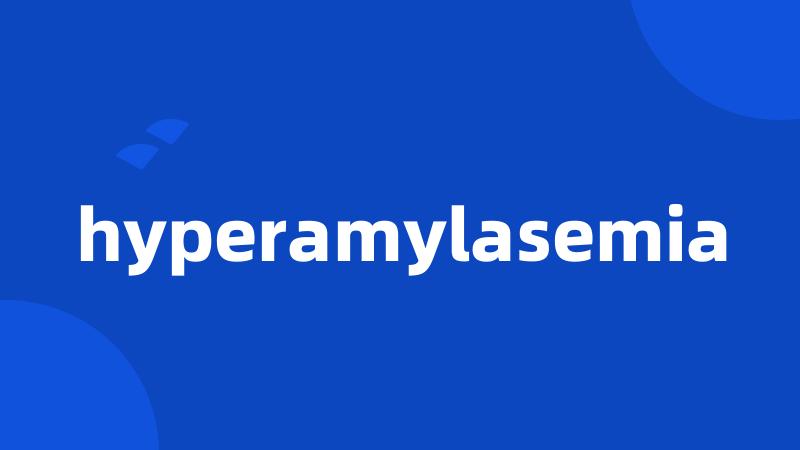 hyperamylasemia