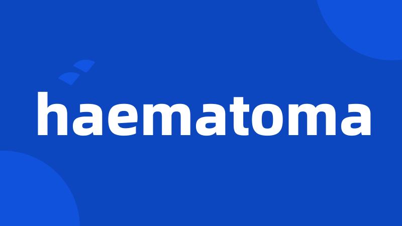 haematoma