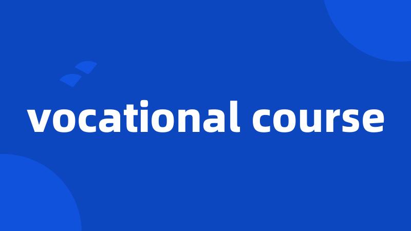 vocational course