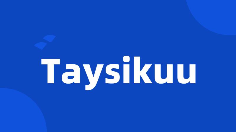Taysikuu