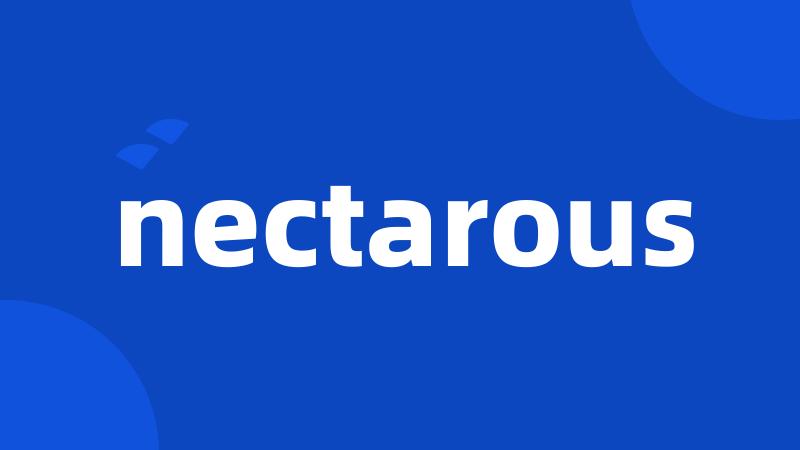 nectarous