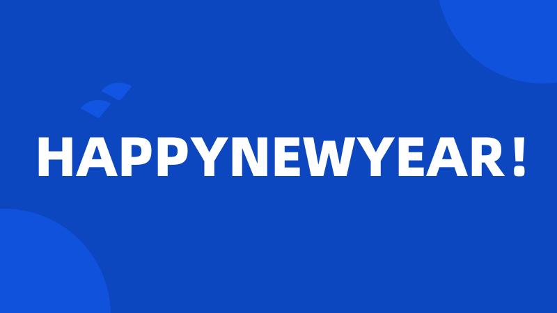 HAPPYNEWYEAR!