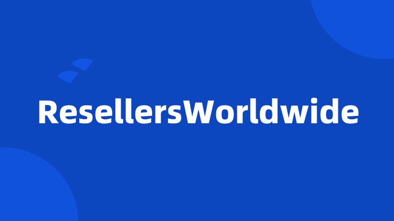 ResellersWorldwide