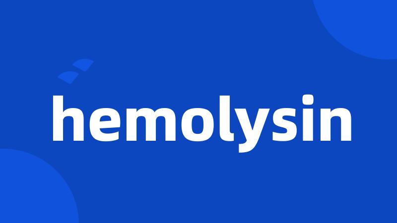 hemolysin