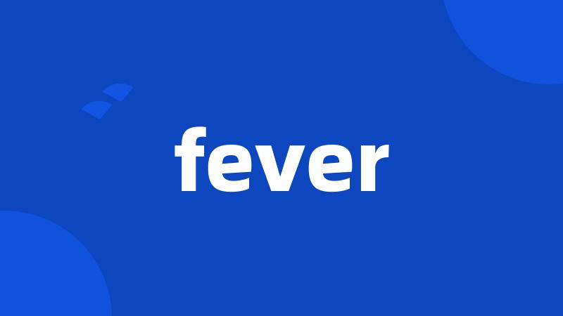 fever