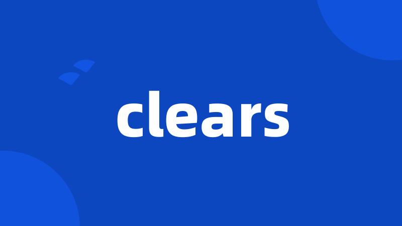 clears