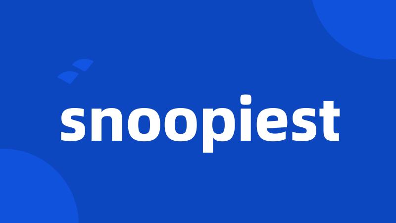 snoopiest