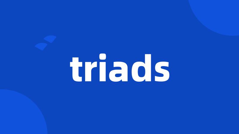triads