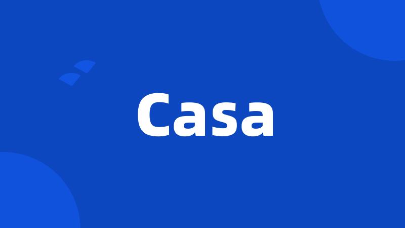 Casa