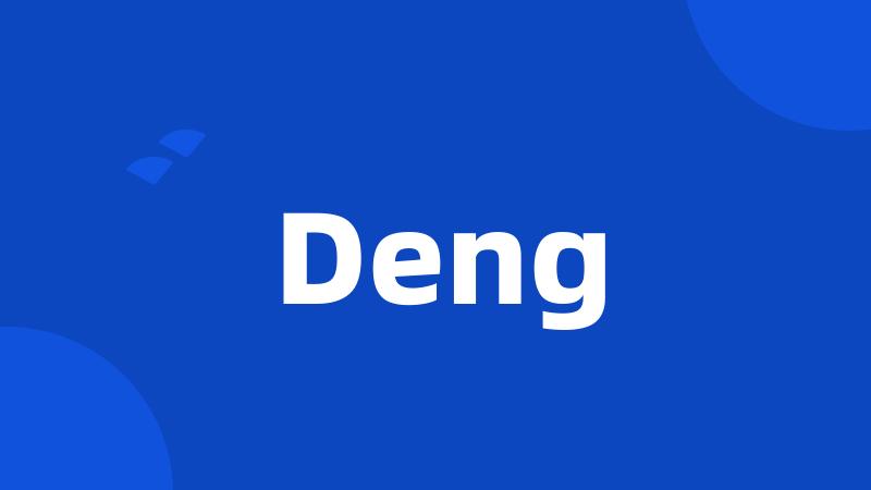 Deng