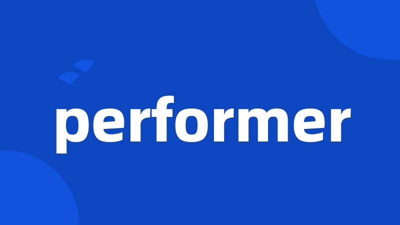performer