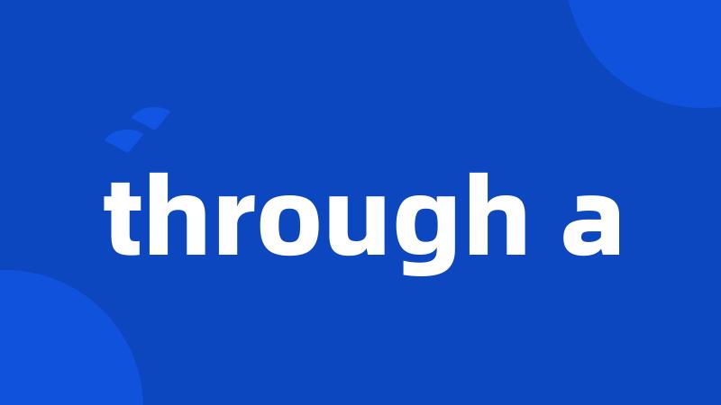 through a