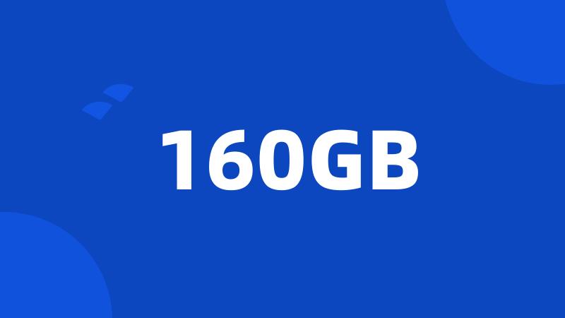 160GB