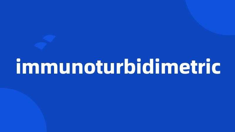 immunoturbidimetric