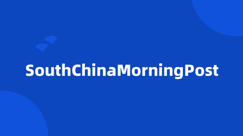 SouthChinaMorningPost
