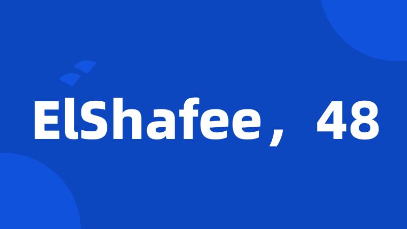 ElShafee，48