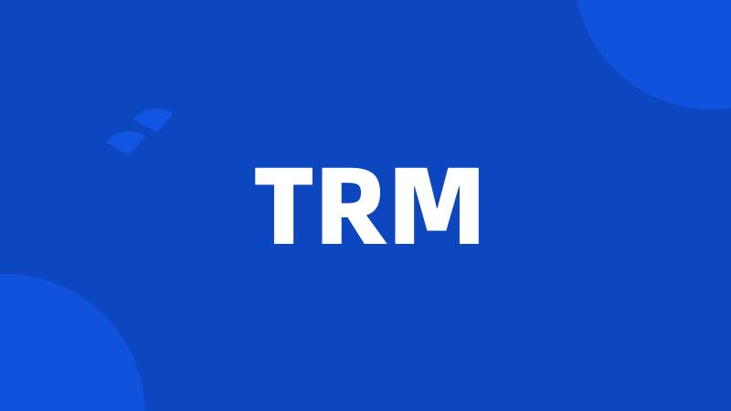 TRM