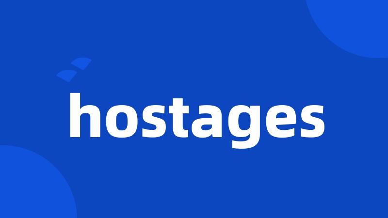 hostages
