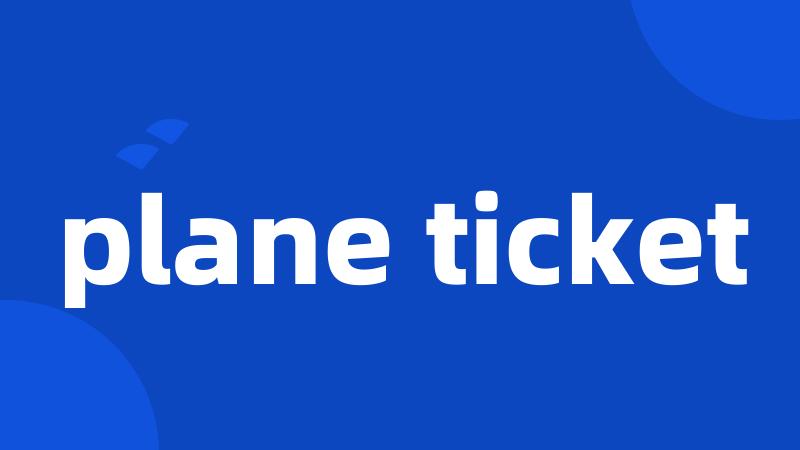 plane ticket
