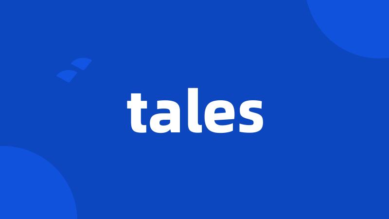 tales