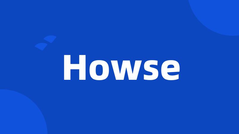 Howse
