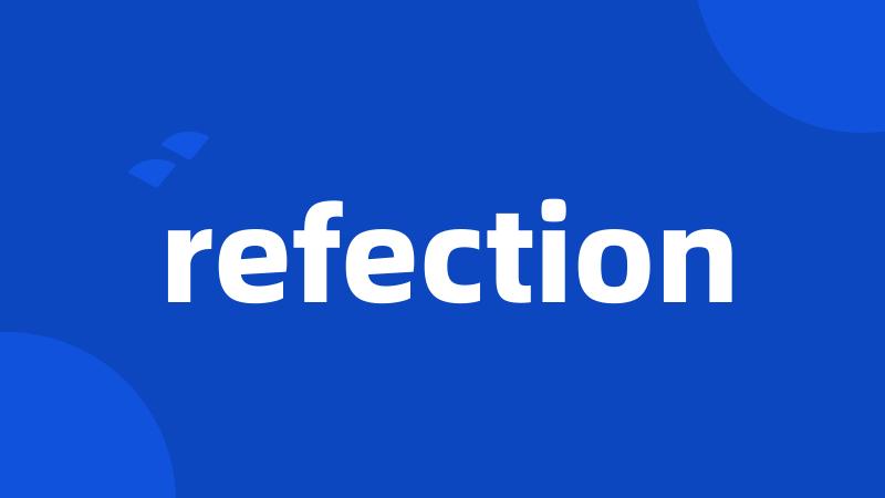 refection