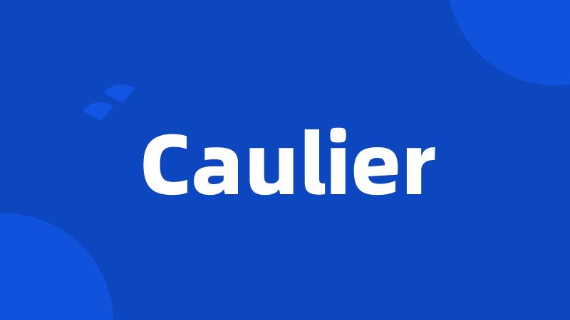 Caulier