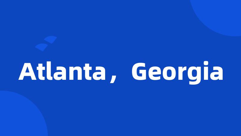 Atlanta,Georgia
