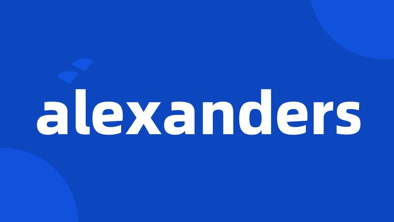 alexanders