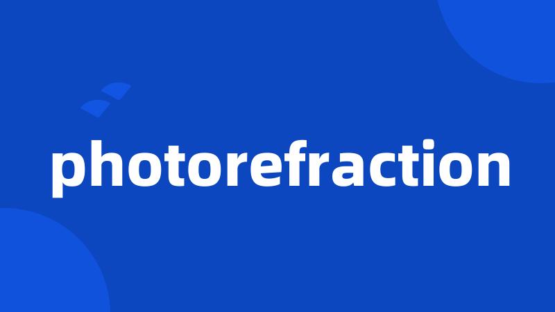 photorefraction