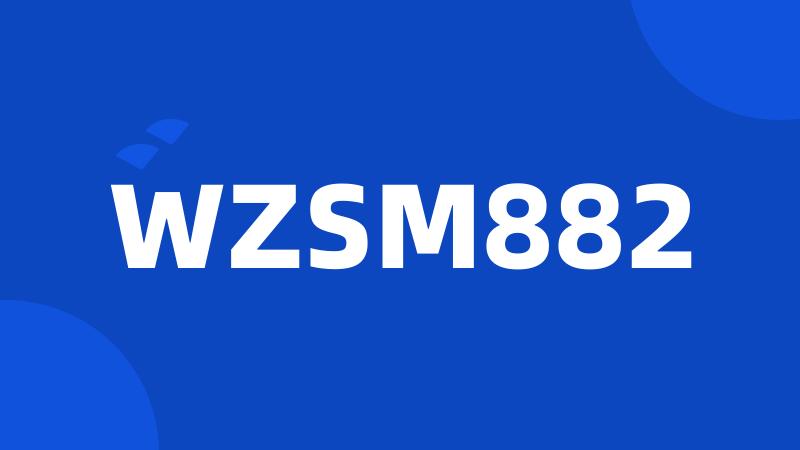 WZSM882