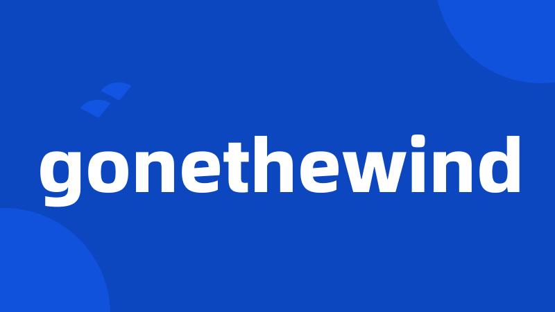 gonethewind