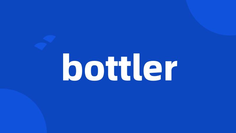 bottler