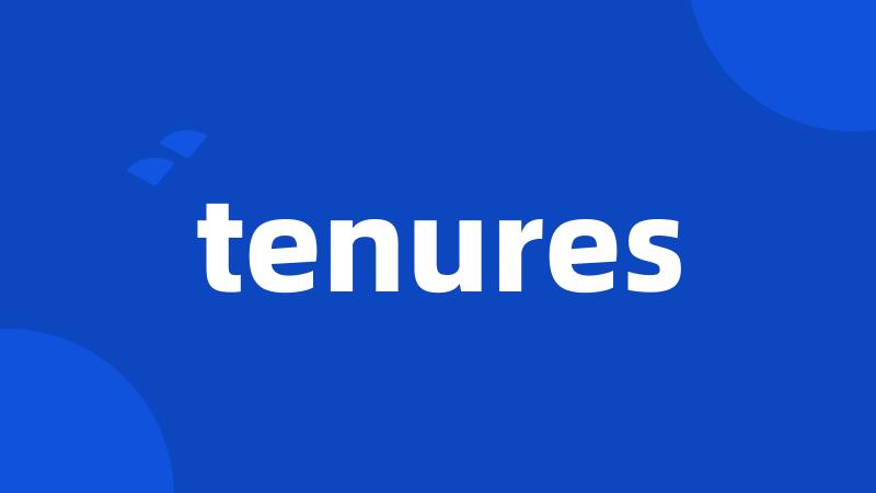 tenures