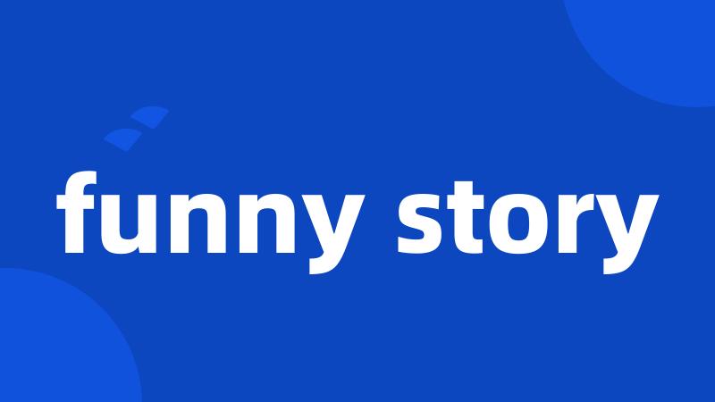 funny story