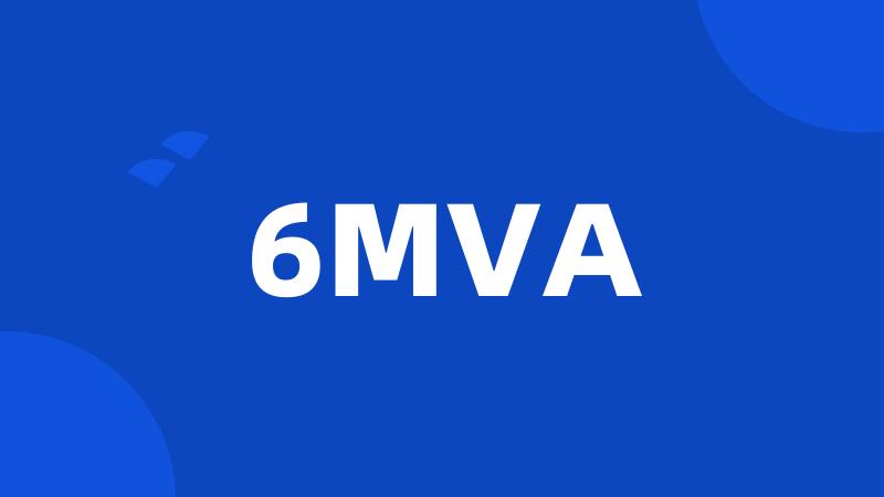 6MVA