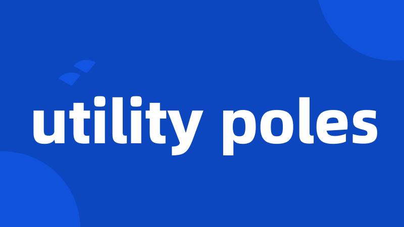 utility poles