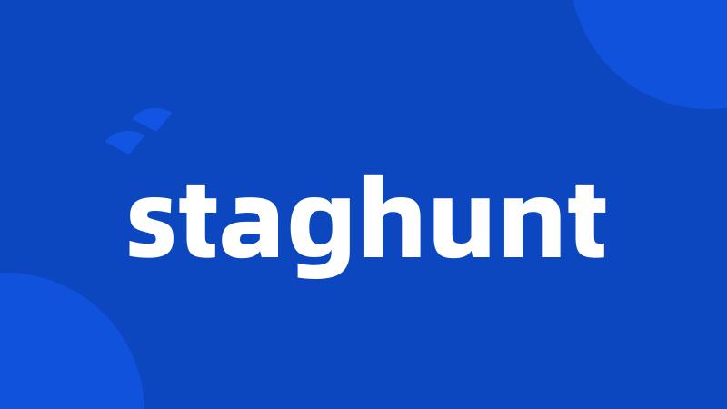 staghunt