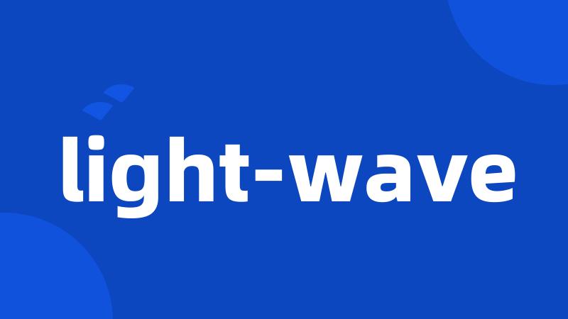 light-wave