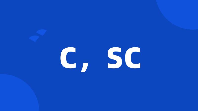 C,SC