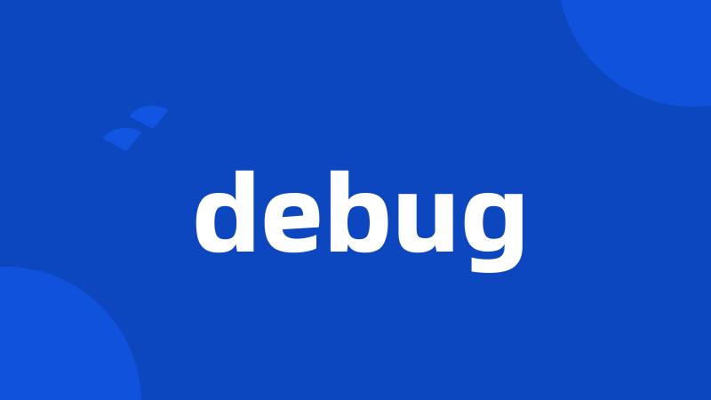 debug