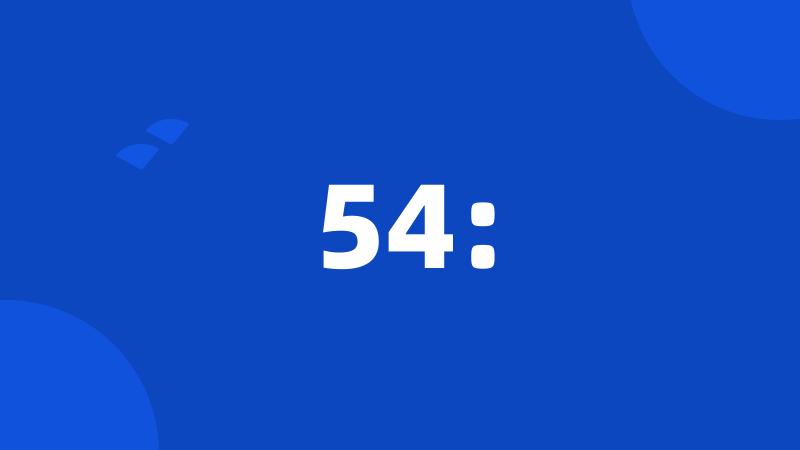 54: