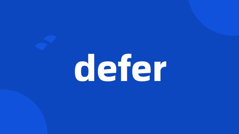 defer