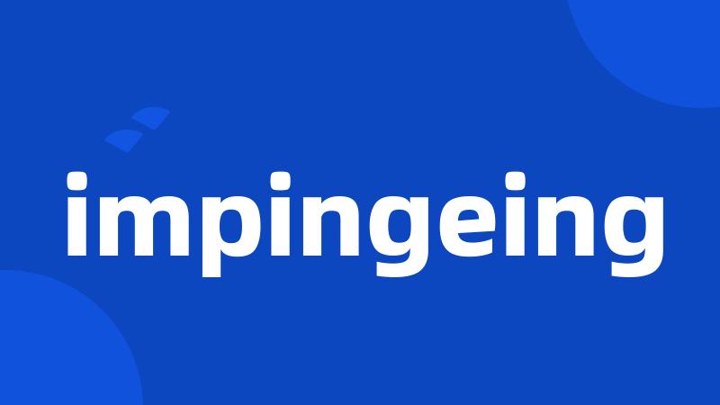 impingeing