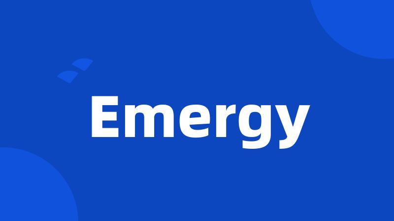 Emergy