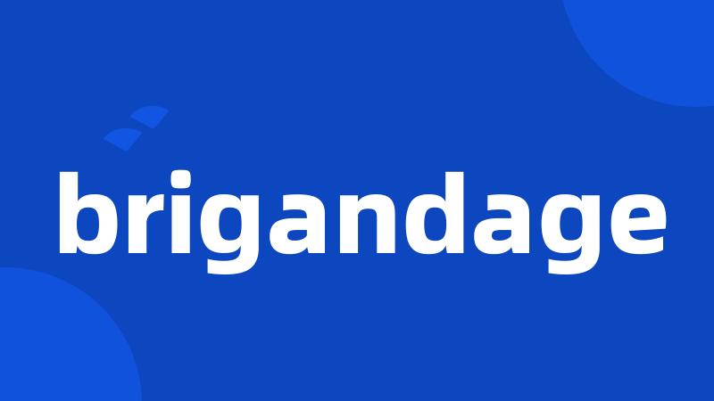 brigandage