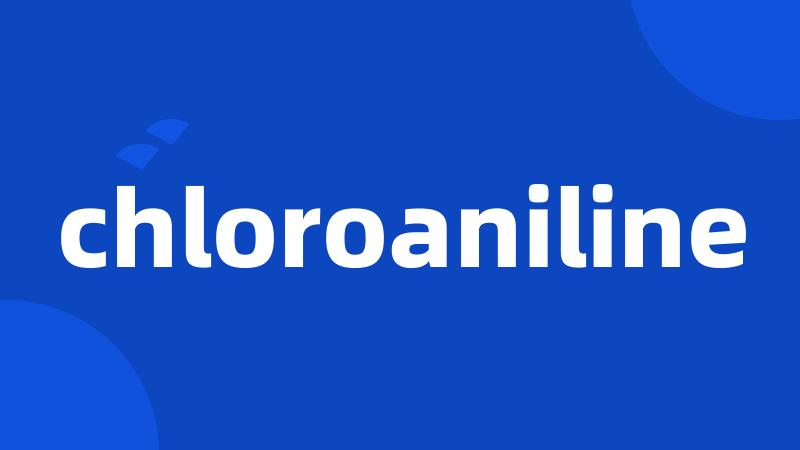 chloroaniline