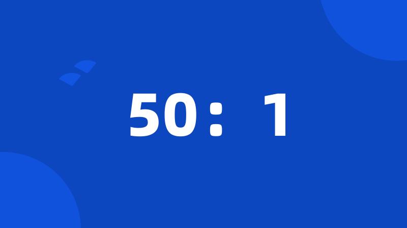 50:1